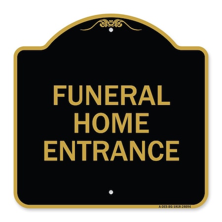 Signmission Entrance Sign Funeral Home Entrance, Black & Gold Aluminum Architectural Sign, 18" H, BG-1818-24094 A-DES-BG-1818-24094